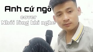 Anh cứ ngỡ - Hoài Lâm _ Nguyễn Danh Công cover