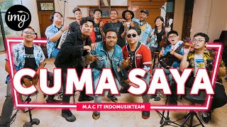 Cuma Saya (Ko Mo Cari Yang Bagaimana) - M.A.C Ft. IndomusikTEAM #PETIK