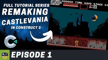 Construct 3 Tutorial - Remake Castlevania Series