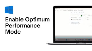 How to Enable Optimum Performance Mode on Windows 11