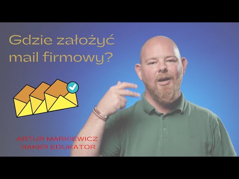 Gdzie założyć mail firmowy?