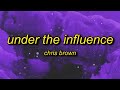 Chris Brown - Under The Influence (sped up/TikTok Remix) Lyrics | your body lightweight speaks to me