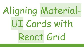 Aligning Material-UI Cards with React Grid