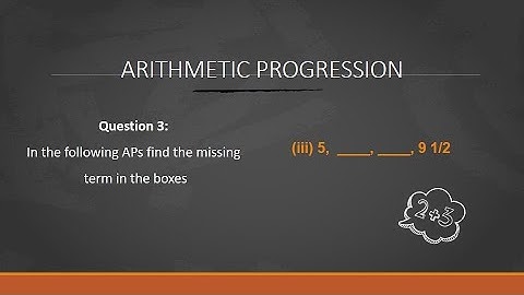 CLASS 10 ARITHMETIC PROGRESSIONS EXERCISE 1.2 Q3 (iii)