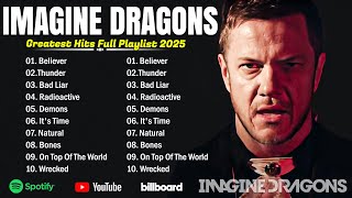 Download Lagu IMAGINE DRAGONS - Greatest Hits Full Album 2025 - Top 10 Imagine Dragons Songs of All Time 💥 Demons MP3