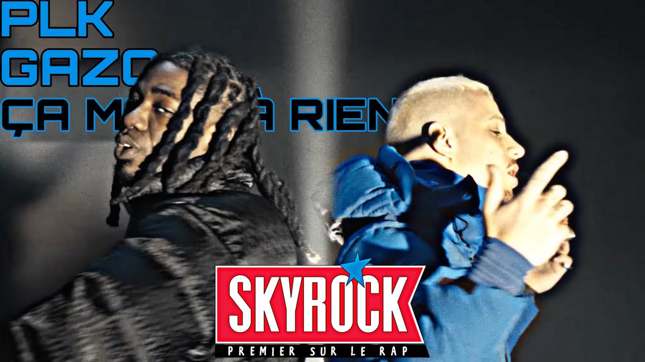 PLK Gazo   a mne  rien Version Skyrock