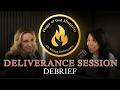 Deliverance Session Debrief: Weekly Recap