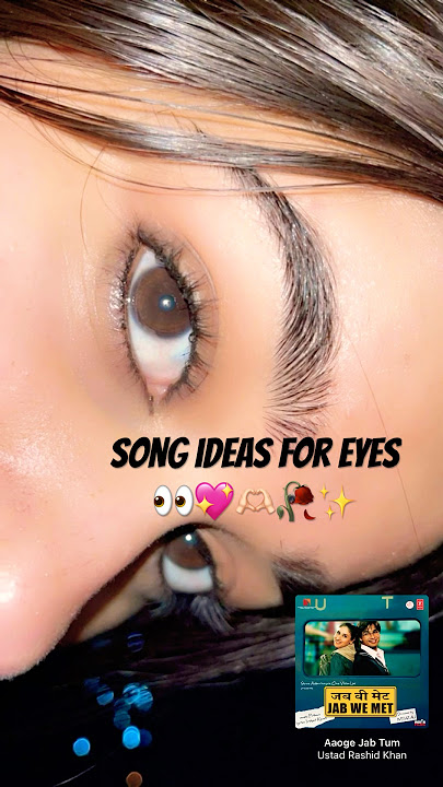 Song ideas for eyes 👀💖 #trending #viral #eyes #fyp #songs #bollywood #music