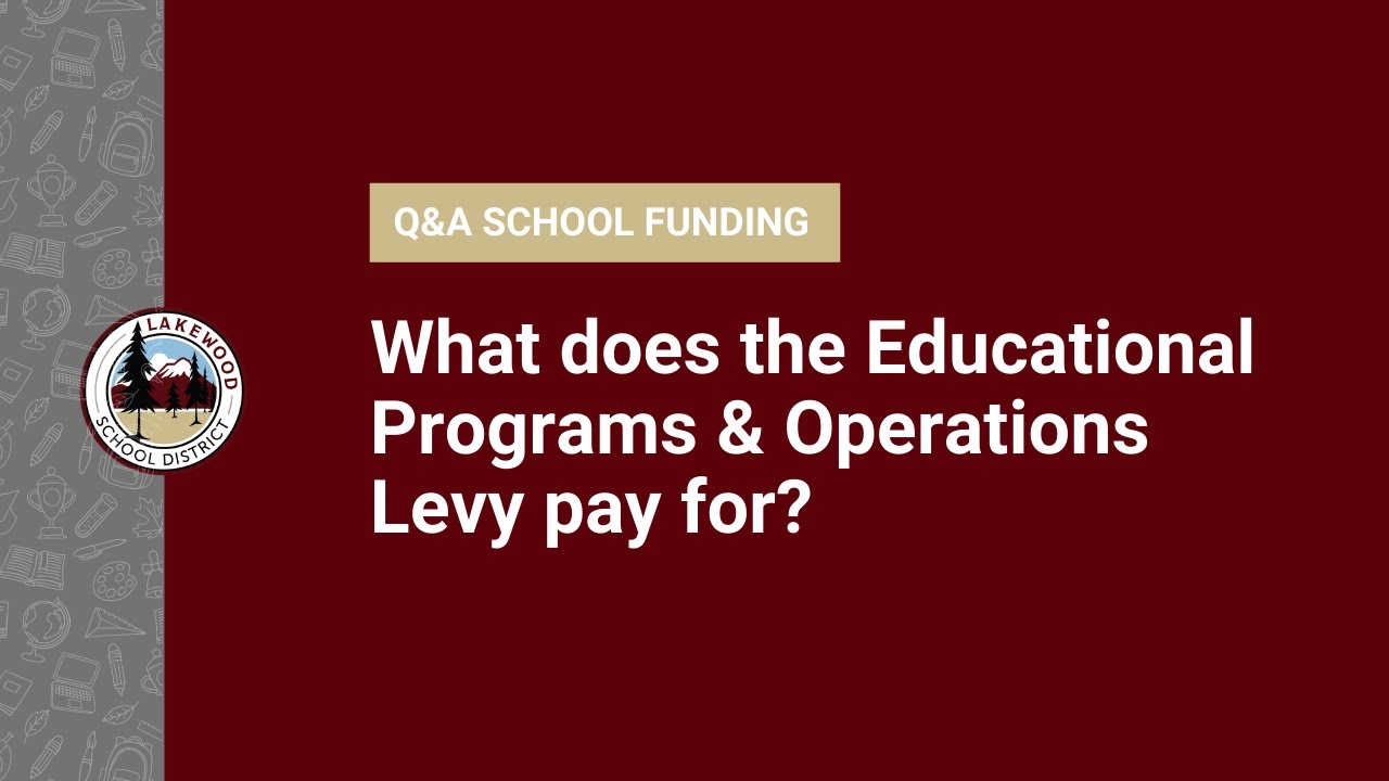 What does the Educational Programs and Operations Levy pay for in