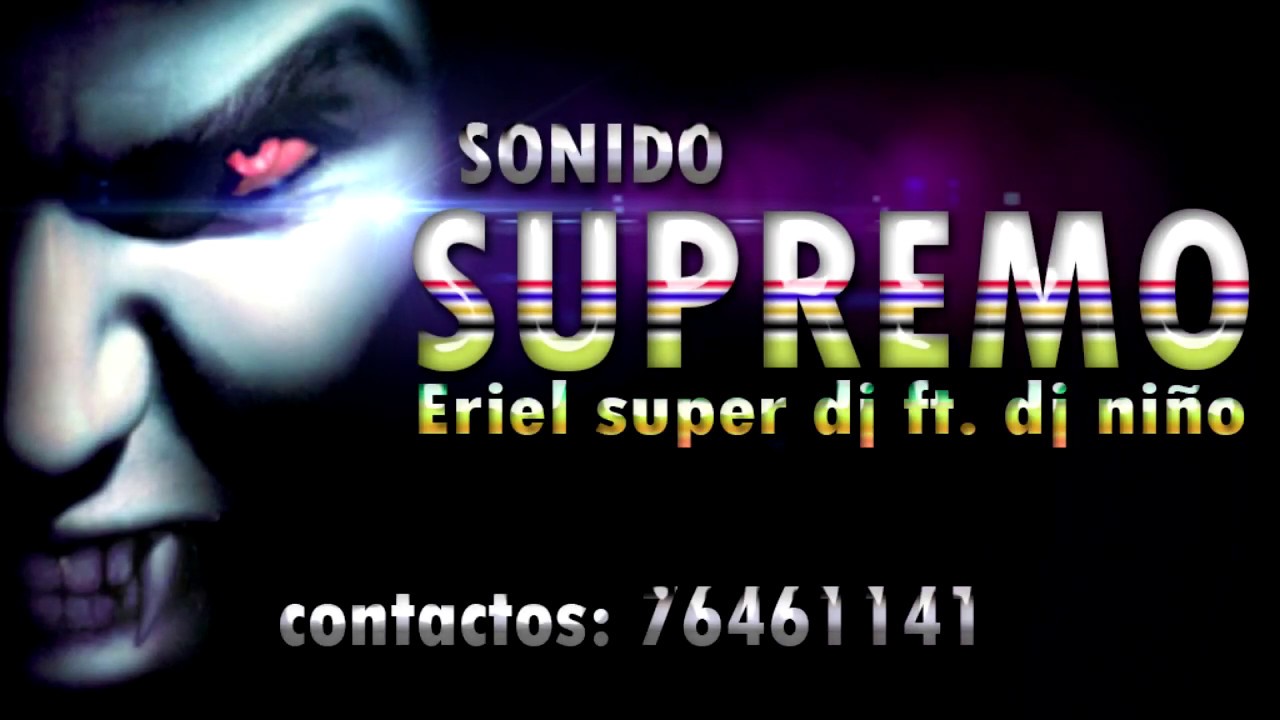 SUPREMO eriel ft  dj niño   Ex SONIDO LIDER