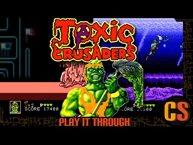 TOXIC CRUSADERS - PLAY IT THROUGH