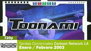 Tandas Comerciales Cartoon Network Latinoamérica - Enero / Febrero 2003