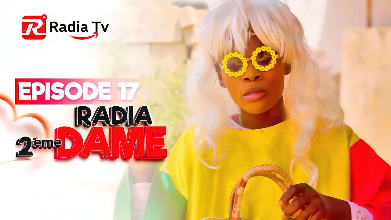 EPISODE 17 RADIA 2EME DAME