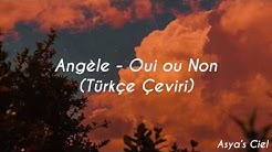 Angèle - Oui ou Non (Türkçe Çeviri)