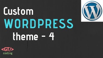 Create A Custom WordPress Theme - 4 (Template Hierarchy)