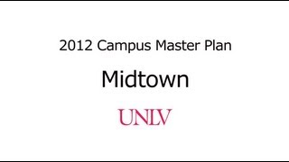 Midtown UNLV - UNLV Campus Master Plan