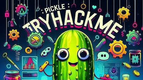 TryHackMe:pickle   تطبيق عملي  تجربة مهمة الاختراق الحي