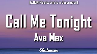 Ava Max - Call Me Tonight (Lyrics)