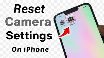 How to Reset Camera Settings in iPhone? (iOS 18) 