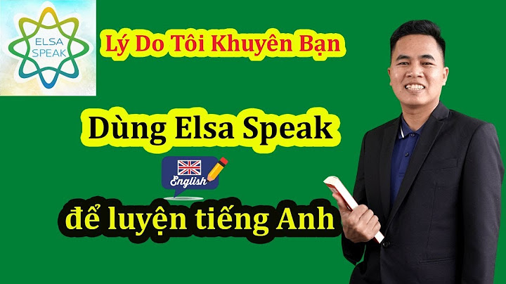 Đánh giá chương trình tiếng anh elsa speak năm 2024