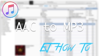 How To Convert AAC (iTunes) to MP3 Using iTunes | Tutorial | EJ How To