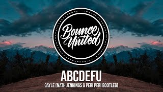 GAYLE - abcdefu (Nath Jennings & Peri Peri Bootleg)