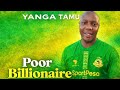POOR BILLIONAIRE YANGA TAMU Official Audio Version 2