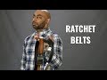 Ratchet Belt Roundup Featuring Kore, Anson, Mission And SlideBelts