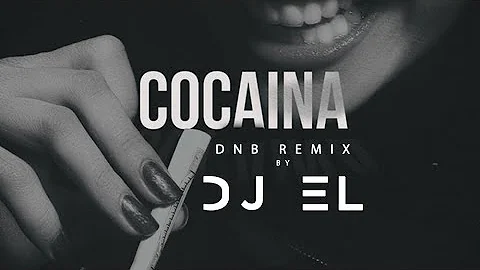 DJ EL - Cocaina (DnB remix)