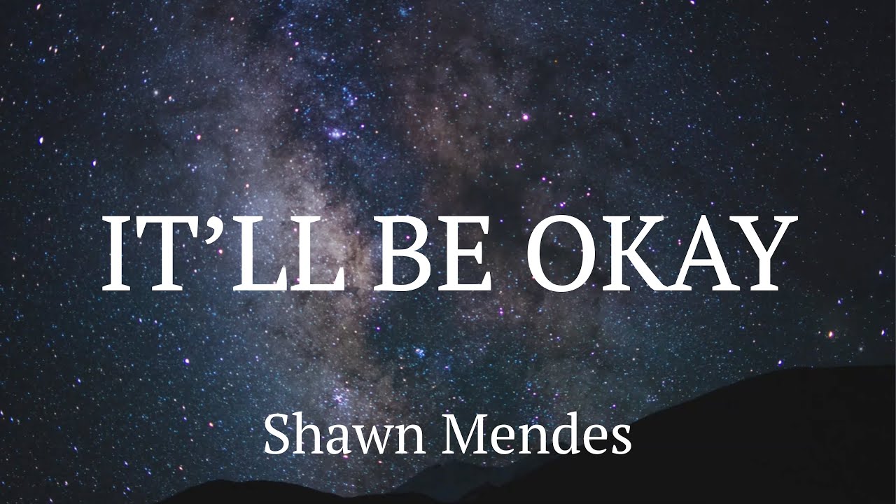 It'll be okay (sub español) Shawn Mendes (Letra/Lyrics) I will
