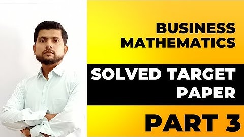 business mathematics solved target paper part 3