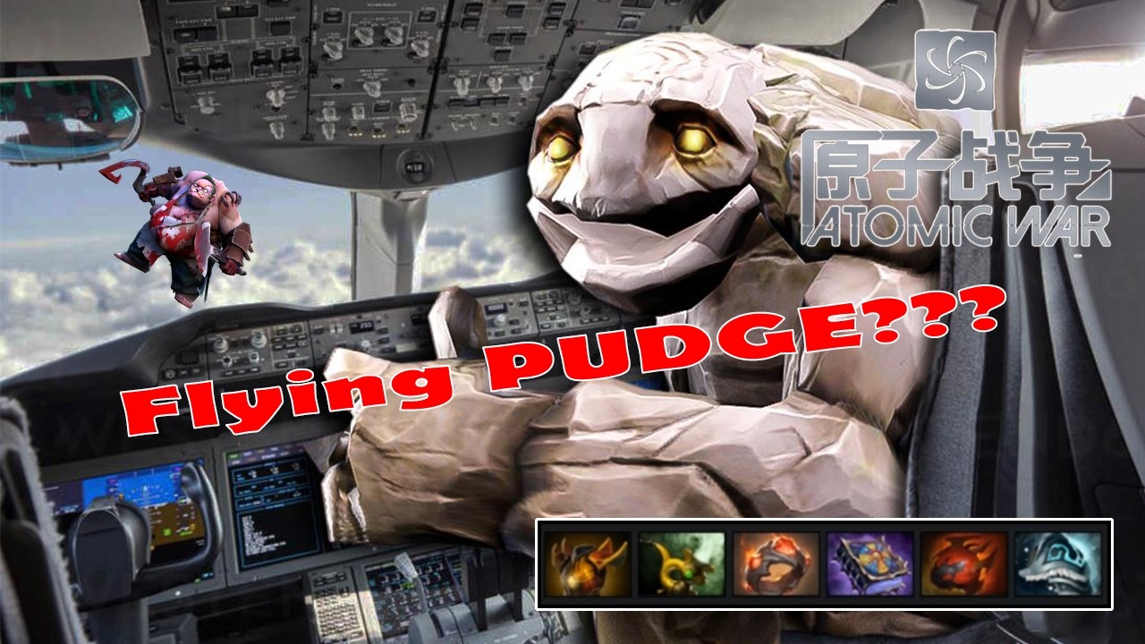 Dota 2 - Atomic War - Lord Tiny - BEST AIRLINES EVER ;-) PUDGE CAN FLY!