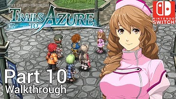 [Walkthrough Part 10] The Legend of Heroes: Trails to Azure (Nintendo Switch) No Commentary
