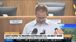 ADOT officials hope to reopen eastbound U.S. 60 next week after closure