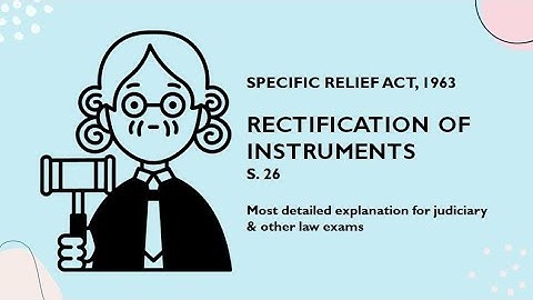 Section 26 Specific Relief Act ,1963- Rectification of Instruments | | Law in detail