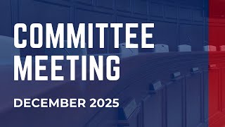 Committee Meeting - December 2025