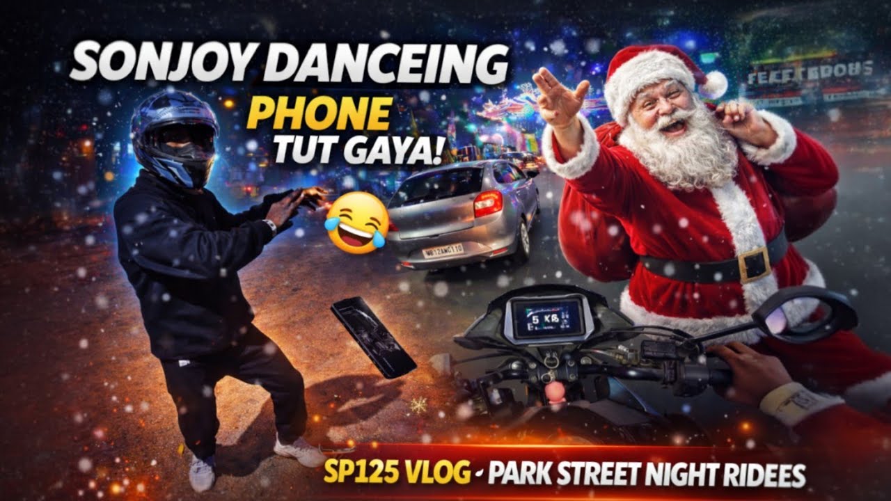 Park Street Night Vlog| Group Ride| Marry Christmas | Sonjoy 🤣| Tut Gaya Phone 😥| Sp125 😱 | Nightout