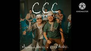 Michelle Maciel \& Eden MuÉ¹oz - CCC (Radio Edit)