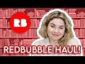 redbubble haul! ❤️