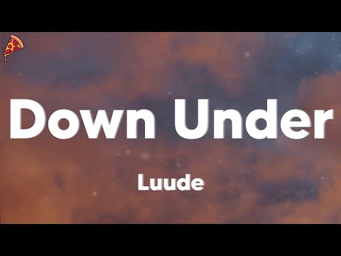 Luude - Down Under (feat. Colin Hay) (lyrics)