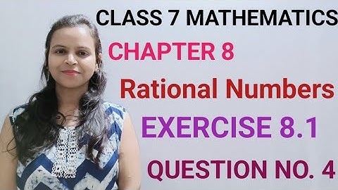 Q4,Ex 8.1 - Rational Numbers - Chapter 8 - Maths Class 7th - NCERT,New Syllabus 2023 CBSE