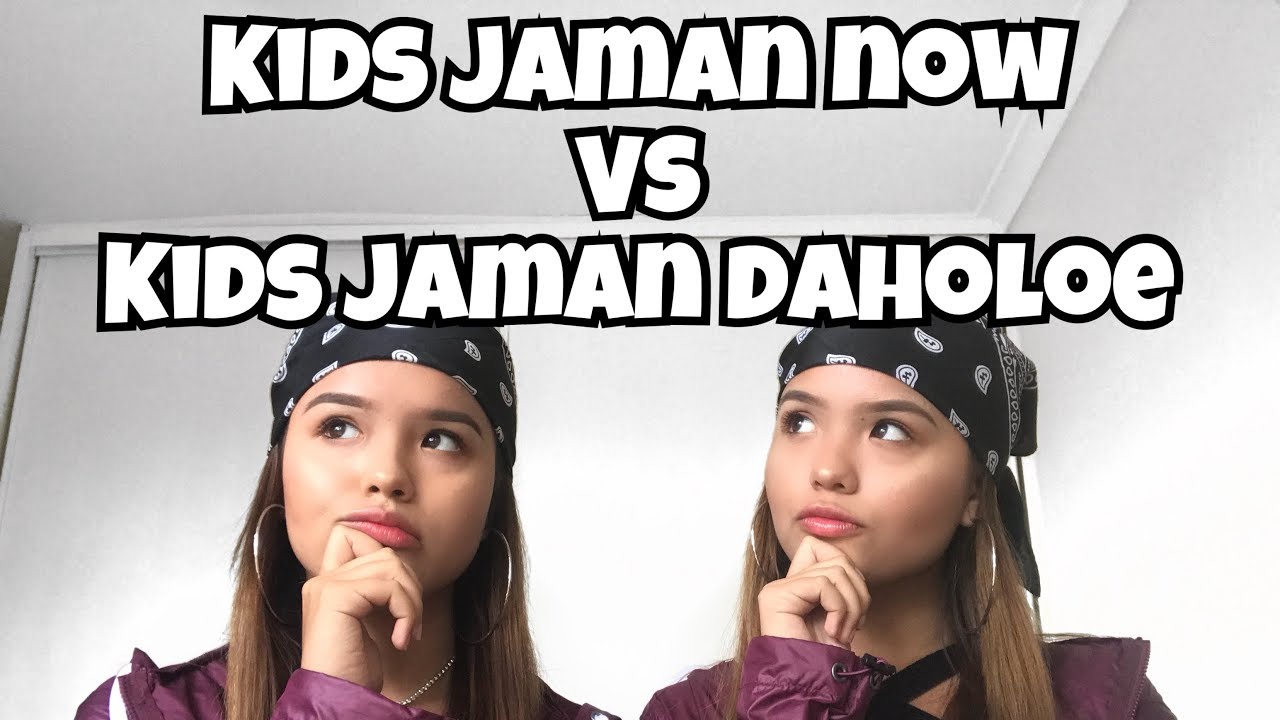 Kids Jaman Now VS Kids Jaman Daholoe YouTube