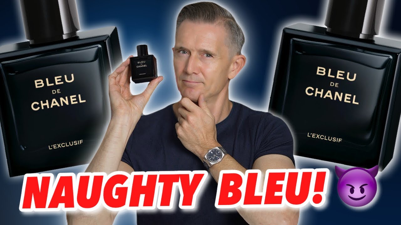 NEW Bleu de Chanel L'exclusif - The Naughtiest Bleu! - YouTube