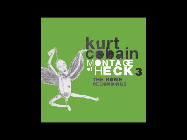 KURT COBAIN : CD Montage Of Heck - The Home Recordings