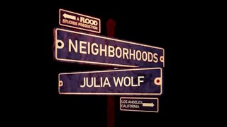 Julia Wolf — 'Now' | Neighborhoods (Live in Los Angeles, CA)