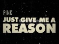 P!nk-Just Give Me A Reason 1 HOUR