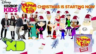 KIDZ BOP Phineas and Ferb & KIDZ BOP Kids - Christmas Is Starting Now (CHRISTMAS VACATION)