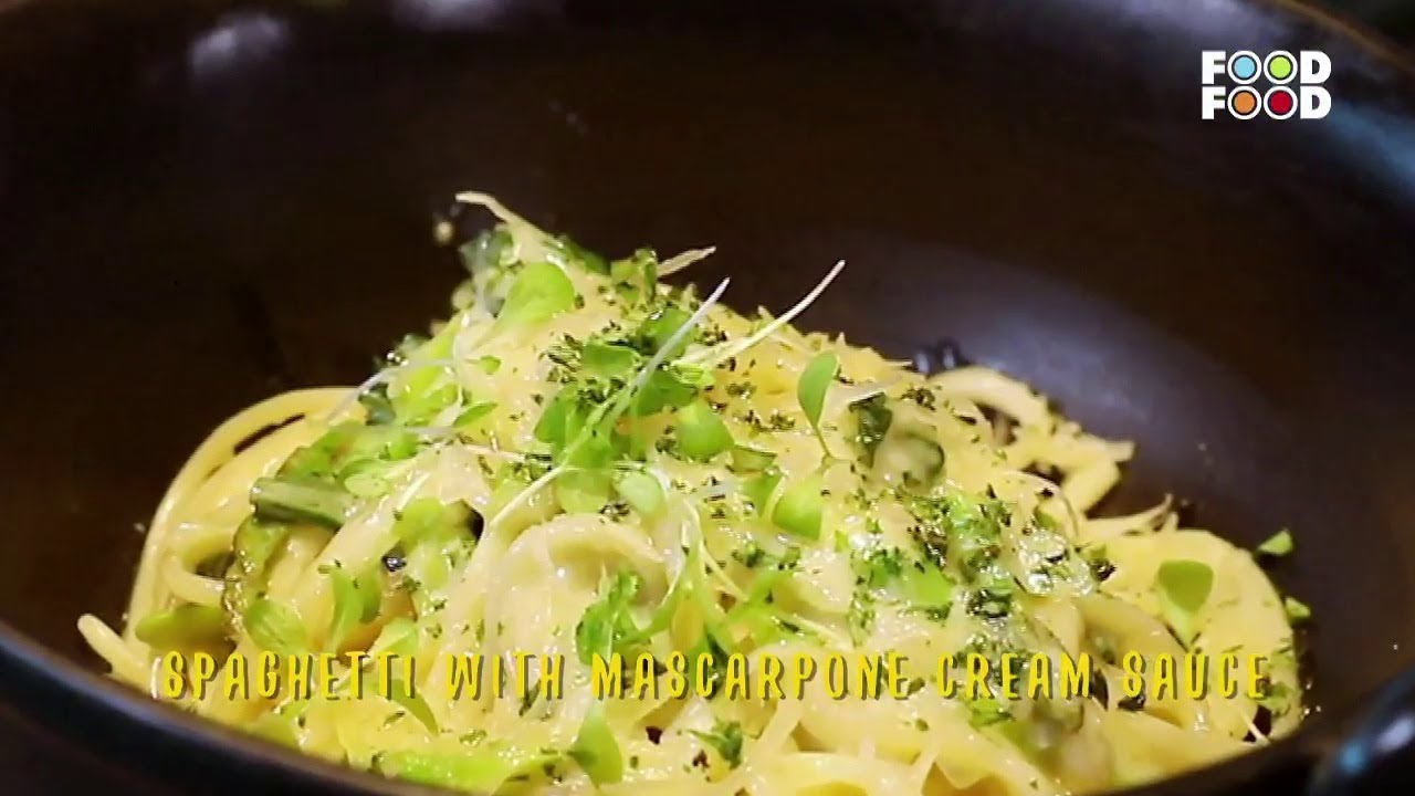 Spaghetti With Mascarpone Cheese Sauce | Great Chefs Great Recipes | Chef Amit Wadhera | FoodFood