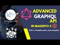 Part 3: Advanced | CRUD with GraphQl API | Magento 2