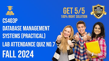 CS403P - Database Management Systems (Practical) Lab Attendance Quiz No. 7